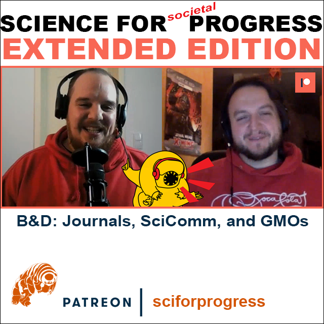 EXTENDED Episode Released: B&D talk: SciComm, Publishing, and Genetic Modification